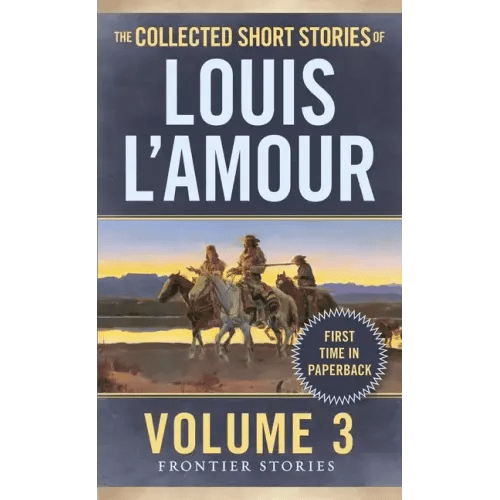The Collected Short Stories of Louis l'Amour, Volume 3: Frontier Stories - Paperback - iShook Books