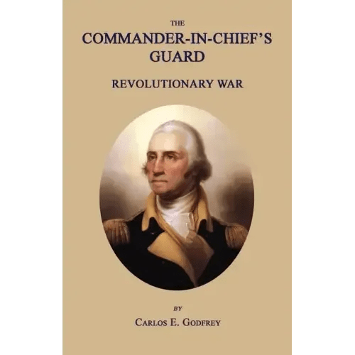 The Commander-In-Chief's Guard: Revolutionary War - Paperback - iShook Books