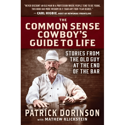 The Common Sense Cowboy's Guide to Life: Stories from the Old Guy at the End of the Bar - Hardcover - iShook Books