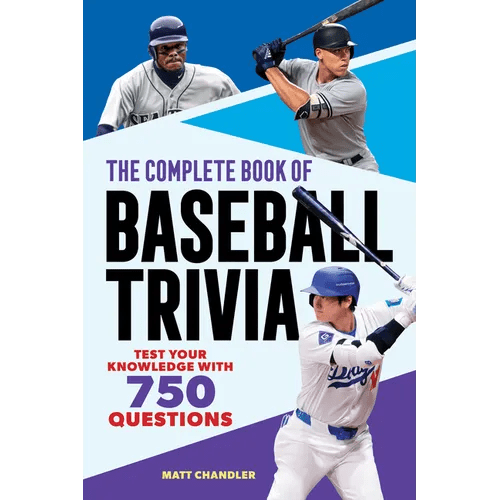 The Complete Book of Baseball Trivia: Test Your Knowledge with 750 Questions - Paperback - iShook Books
