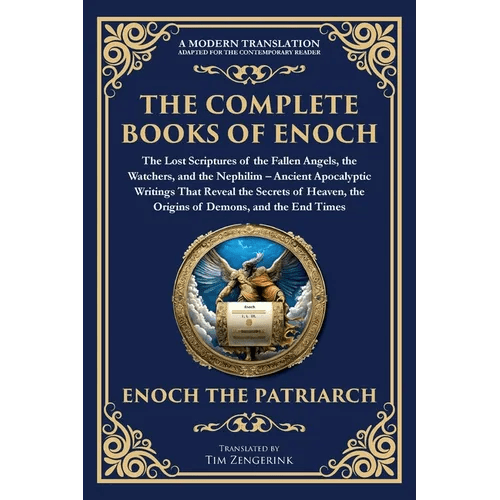 The Complete Books of Enoch - The Lost Scriptures of the Fallen Angels, the Watchers, and the Nephilim: Ancient Apocalyptic Writings That Reveal the S - Paperback - iShook Books