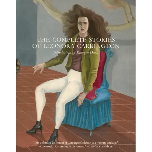 The Complete Stories of Leonora Carrington - Paperback - iShook Books