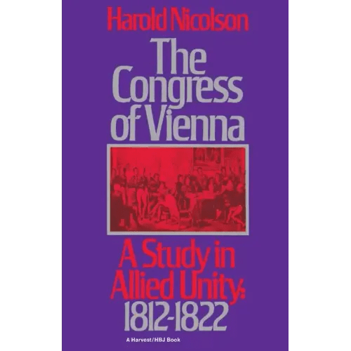 The Congress of Vienna: A Study of Allied Unity: 1812-1822 - Paperback - iShook Books