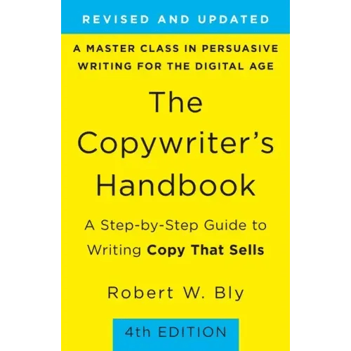 The Copywriter's Handbook: A Step - By - Step Guide to Writing Copy That Sells - Paperback - iShook Books
