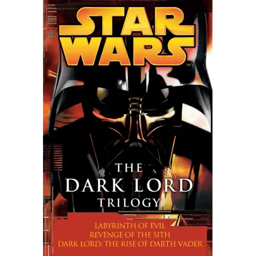 The Dark Lord Trilogy: Star Wars Legends: Labyrinth of Evil Revenge of the Sith Dark Lord: The Rise of Darth Vader - Paperback - iShook Books