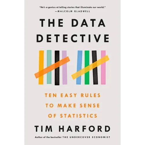 The Data Detective: Ten Easy Rules to Make Sense of Statistics - Paperback - iShook Books