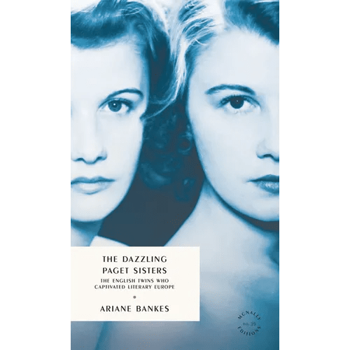The Dazzling Paget Sisters: Identical Twins at the Heart of the 20th Century - Paperback - iShook Books