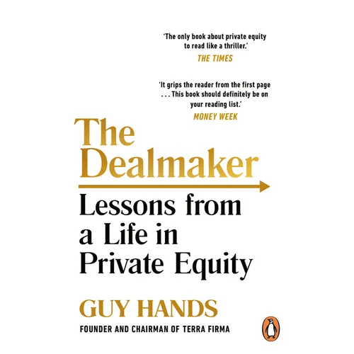The Dealmaker: Lessons from a Life in Private Equity - Paperback - iShook Books
