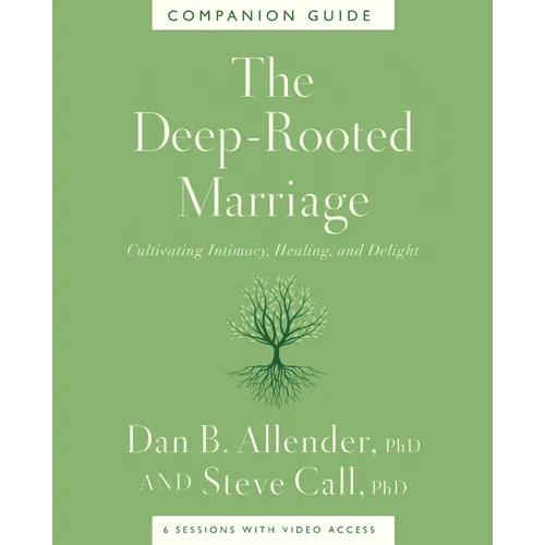 The Deep - Rooted Marriage Companion Guide: Cultivating Intimacy, Healing, and Delight - Paperback - iShook Books