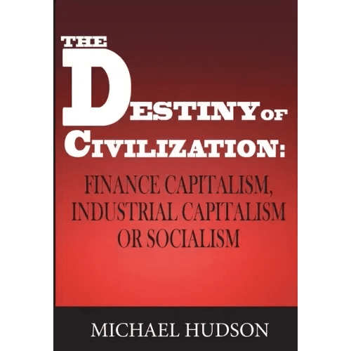 The Destiny of Civilization: Finance Capitalism, Industrial Capitalism or Socialism - Paperback - iShook Books