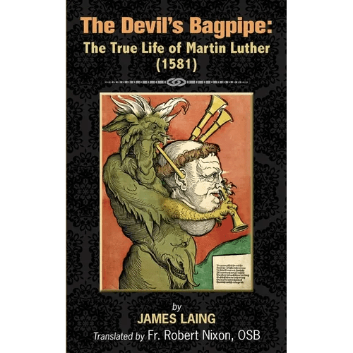 The Devil's Bagpipe: The True Life of Martin Luther - Paperback - iShook Books