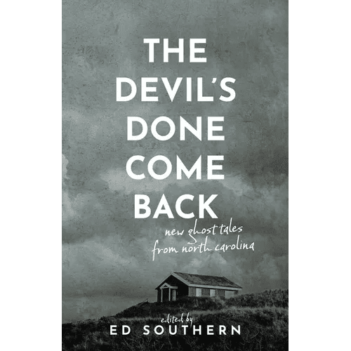 The Devil's Done Come Back: New Ghost Tales from North Carolina - Paperback - iShook Books
