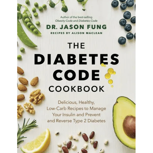 The Diabetes Code Cookbook: Delicious, Healthy, Low-Carb Recipes to Manage Your Insulin and Prevent and Reverse Type 2 Diabetes - Hardcover - iShook Books