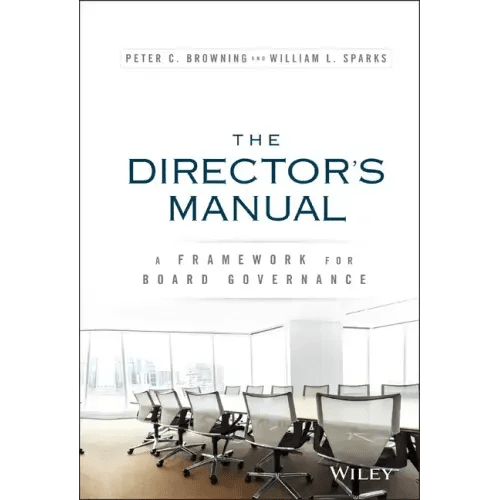 The Director's Manual: A Framework for Board Governance - Hardcover - iShook Books
