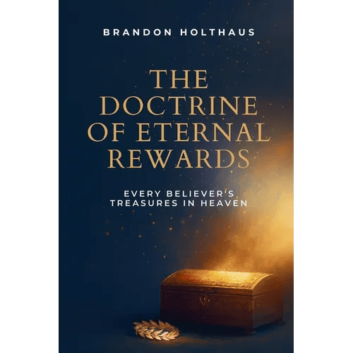 The Doctrine of Eternal Rewards: Every Believer's Treasure in Heaven - Paperback - iShook Books