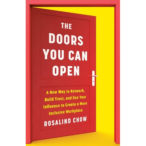 The Doors You Can Open: A New Way to Network, Build Trust, and Use Your Influence to Create a More Inclusive Workplace - Hardcover - iShook Books