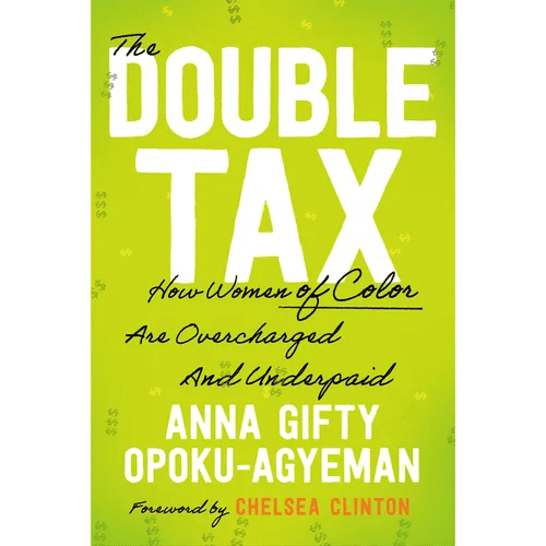 The Double Tax: How Women of Color Are Overcharged and Underpaid - Hardcover - iShook Books