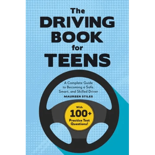 The Driving Book for Teens: A Complete Guide to Becoming a Safe, Smart, and Skilled Driver - Paperback - iShook Books