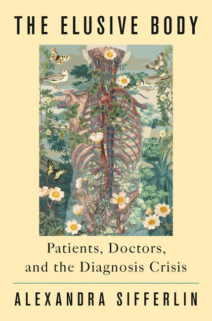 The Elusive Body: Patients, Doctors, and the Diagnosis Crisis - iShook Books