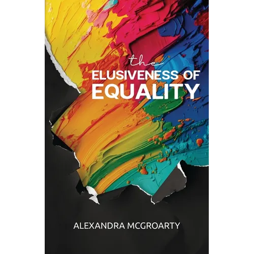 The Elusiveness of Equality - Paperback - iShook Books