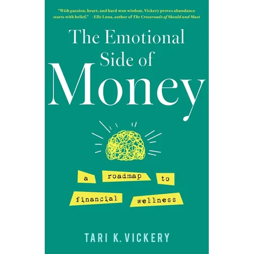 The Emotional Side of Money: A Roadmap to Financial Wellness - Paperback - iShook Books