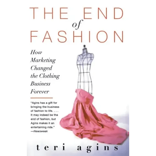 The End of Fashion: How Marketing Changed the Clothing Business Forever - Paperback - iShook Books