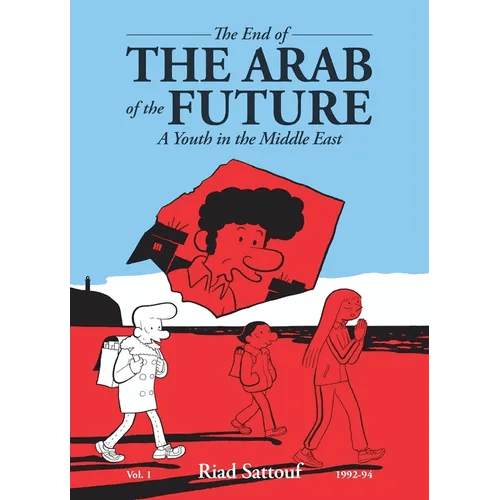 The End of the Arab of the Future: A Youth in the Middle East Vol. 1 - Paperback - iShook Books