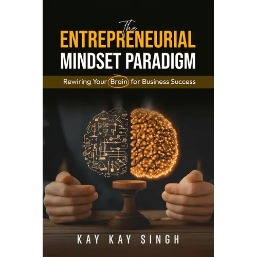 The Entrepreneurial Mindset Paradigm: Rewiring Your Brain for Business Success - Paperback - iShook Books