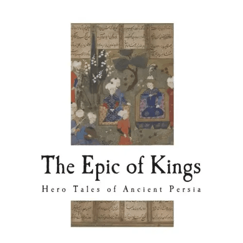 The Epic of Kings: Hero Tales of Ancient Persia - Paperback - iShook Books