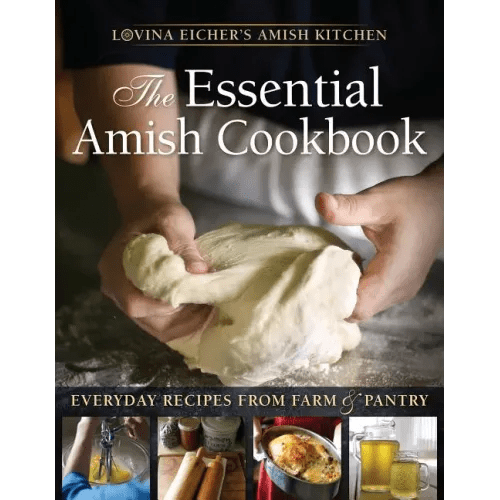 The Essential Amish Cookbook: Everyday Recipes from Farm and Pantry - Paperback - iShook Books