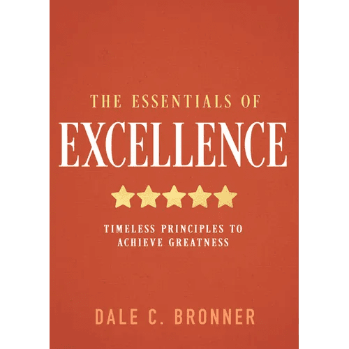 The Essentials of Excellence: Timeless Principles to Achieve Greatness - Hardcover - iShook Books
