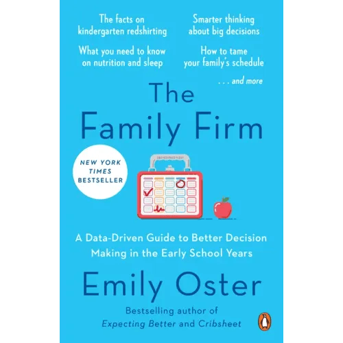 The Family Firm: A Data - Driven Guide to Better Decision Making in the Early School Years - Paperback - iShook Books