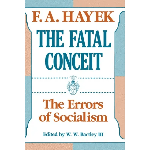 The Fatal Conceit: The Errors of Socialism Volume 1 - Paperback - iShook Books