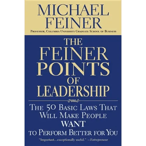 The Feiner Points of Leadership: The 50 Basic Laws That Will Make People Want to Perform Better for You - Paperback - iShook Books