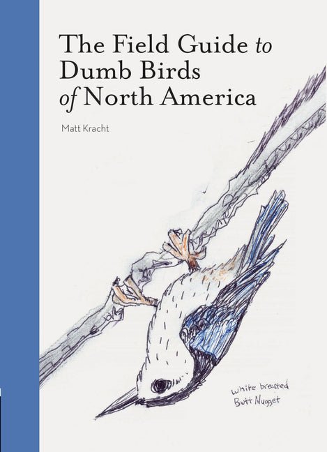 The Field Guide to Dumb Birds of North America - iShook Books