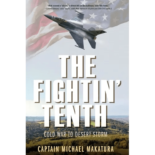 The Fightin' Tenth: Cold War to Desert Storm - Paperback - iShook Books