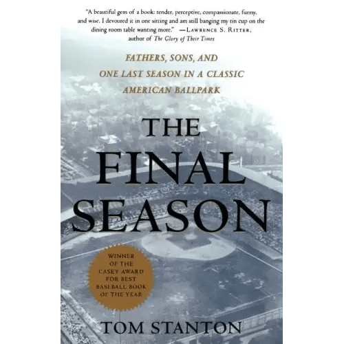 The Final Season: Fathers, Sons, and One Last Season in a Classic American Ballpark - Paperback - iShook Books