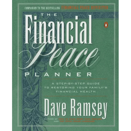 The Financial Peace Planner: A Step-By-Step Guide to Restoring Your Family's Financial Health - Paperback - iShook Books