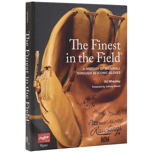 The Finest in the Field(r): A History of Baseball Through 50 Iconic Gloves - Hardcover - iShook Books
