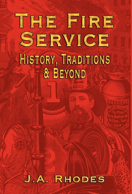 The Fire Service: History, Traditions & Beyond - iShook Books