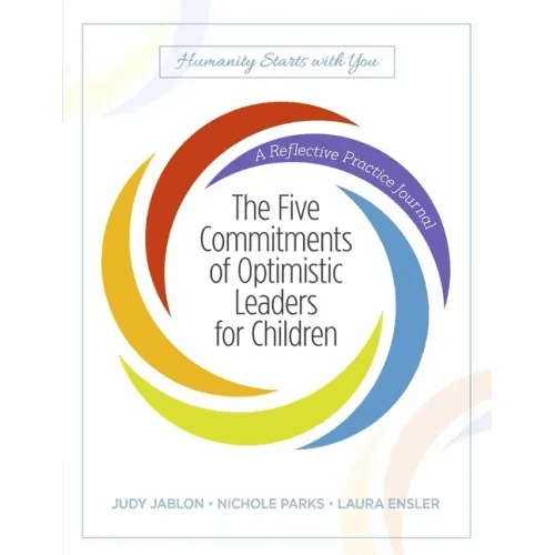 The Five Commitments of Optimistic Leaders for Children: A Reflective Practice Journal - Paperback - iShook Books