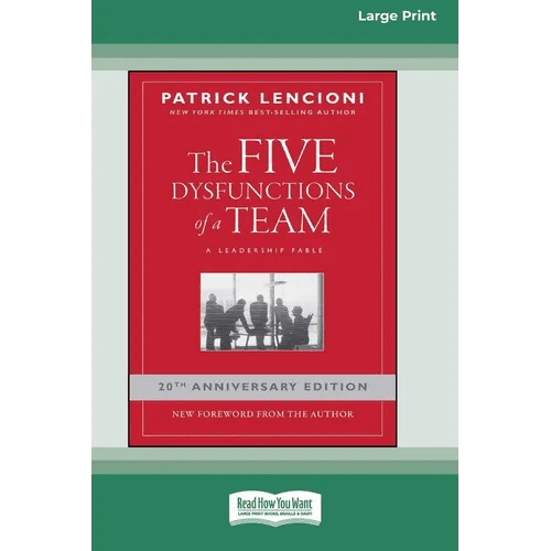 The Five Dysfunctions of a Team: A Leadership Fable, 20th Anniversary Edition [Large Print 16 Pt Edition] - Paperback - iShook Books