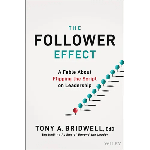 The Follower Effect: A Fable about Flipping the Script on Leadership - Hardcover - iShook Books