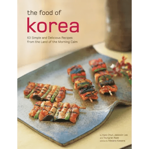 The Food of Korea: 63 Simple and Delicious Recipes from the Land of the Morning Calm - Paperback - iShook Books