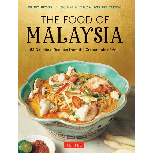 The Food of Malaysia: 62 Delicious Recipes from the Crossroads of Asia - Hardcover - iShook Books