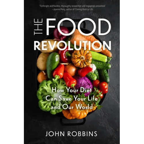 The Food Revolution: How Your Diet Can Save Your Life and Our World (Plant Based Diet, Food Politics) - Paperback - iShook Books