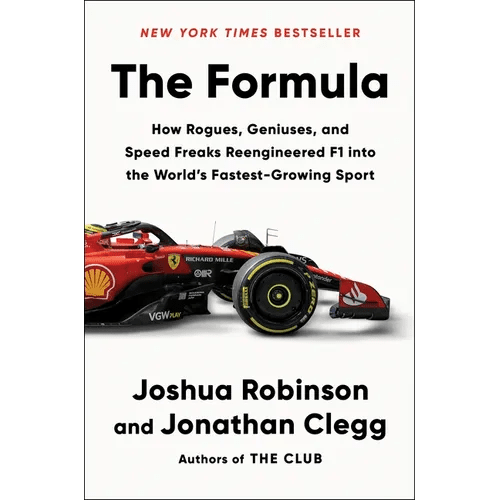 The Formula: How Rogues, Geniuses, and Speed Freaks Reengineered F1 Into the World's Fastest - Growing Sport - Hardcover - iShook Books