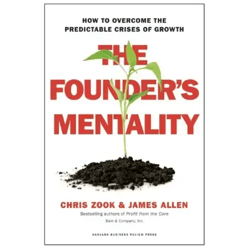 The Founder's Mentality: How to Overcome the Predictable Crises of Growth - Hardcover - iShook Books