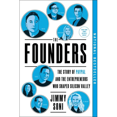 The Founders: The Story of Paypal and the Entrepreneurs Who Shaped Silicon Valley - Paperback - iShook Books