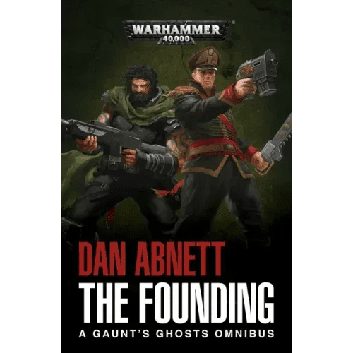The Founding: A Gaunt's Ghosts Omnibus - Paperback - iShook Books